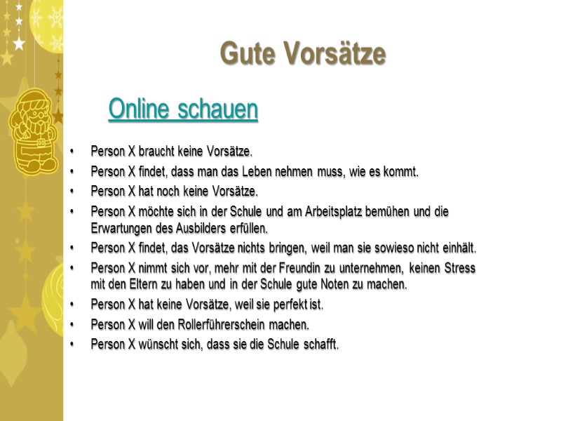 Gute Vorsätze Online schauen  Person X braucht keine Vorsätze. Person X findet, dass